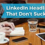 LinkedIn Headline Ideas That Don't Suck