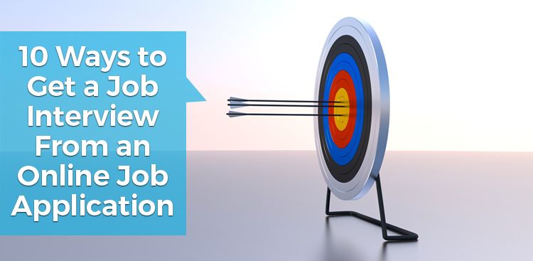 10 Ways to Get a Job Interview From an Online Job Application